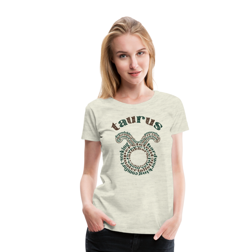 Women's Power Words Taurus Premium T-Shirt - heather oatmeal