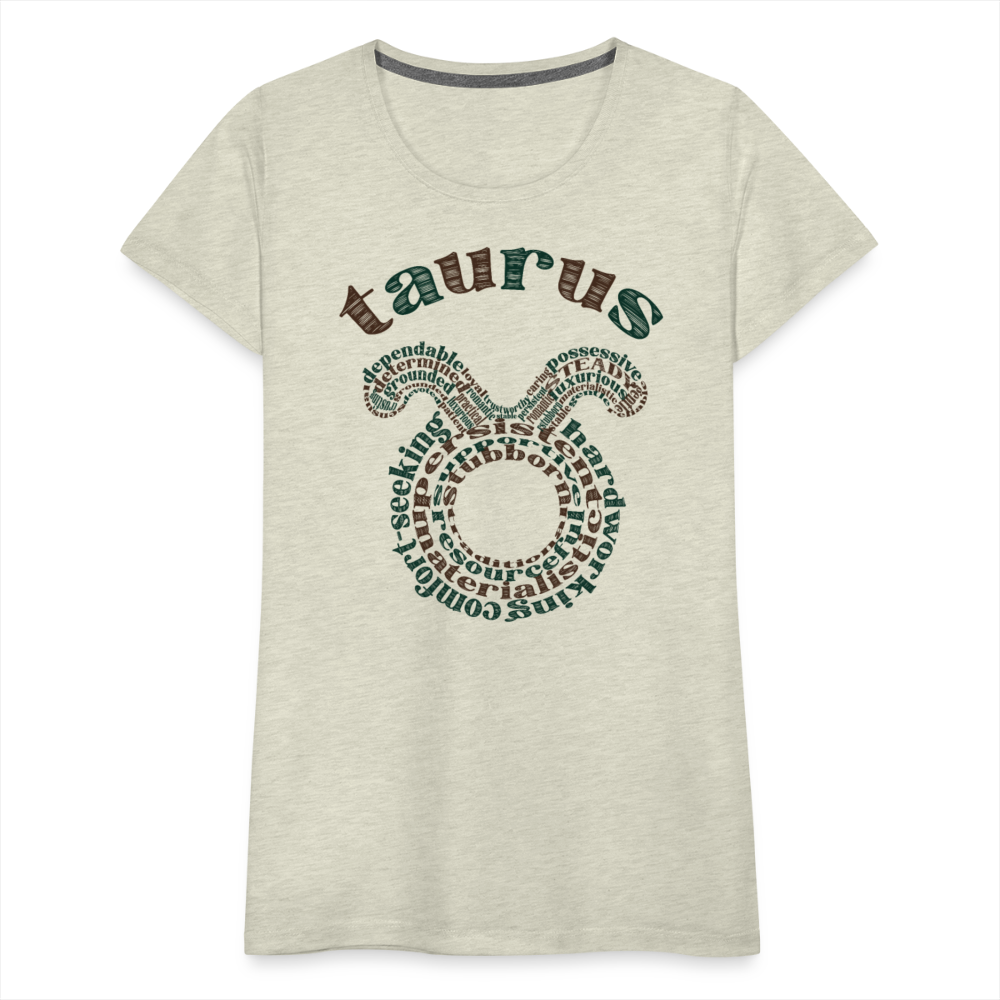 Women's Power Words Taurus Premium T-Shirt - heather oatmeal