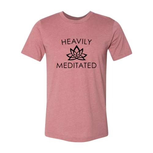 Heavily Meditated Shirt