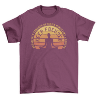 Thumbnail for Keep focused meditation t-shirt