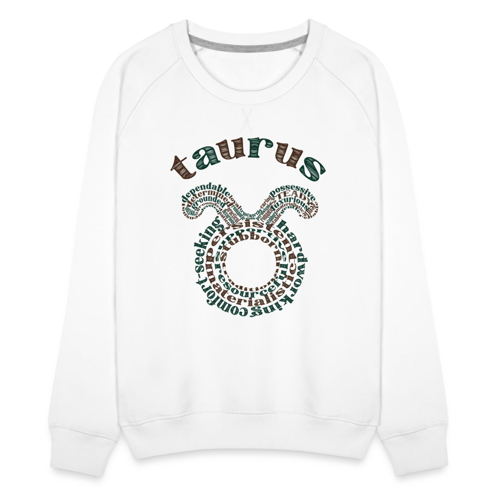 Women's Power Words Taurus Premium Sweatshirt - white