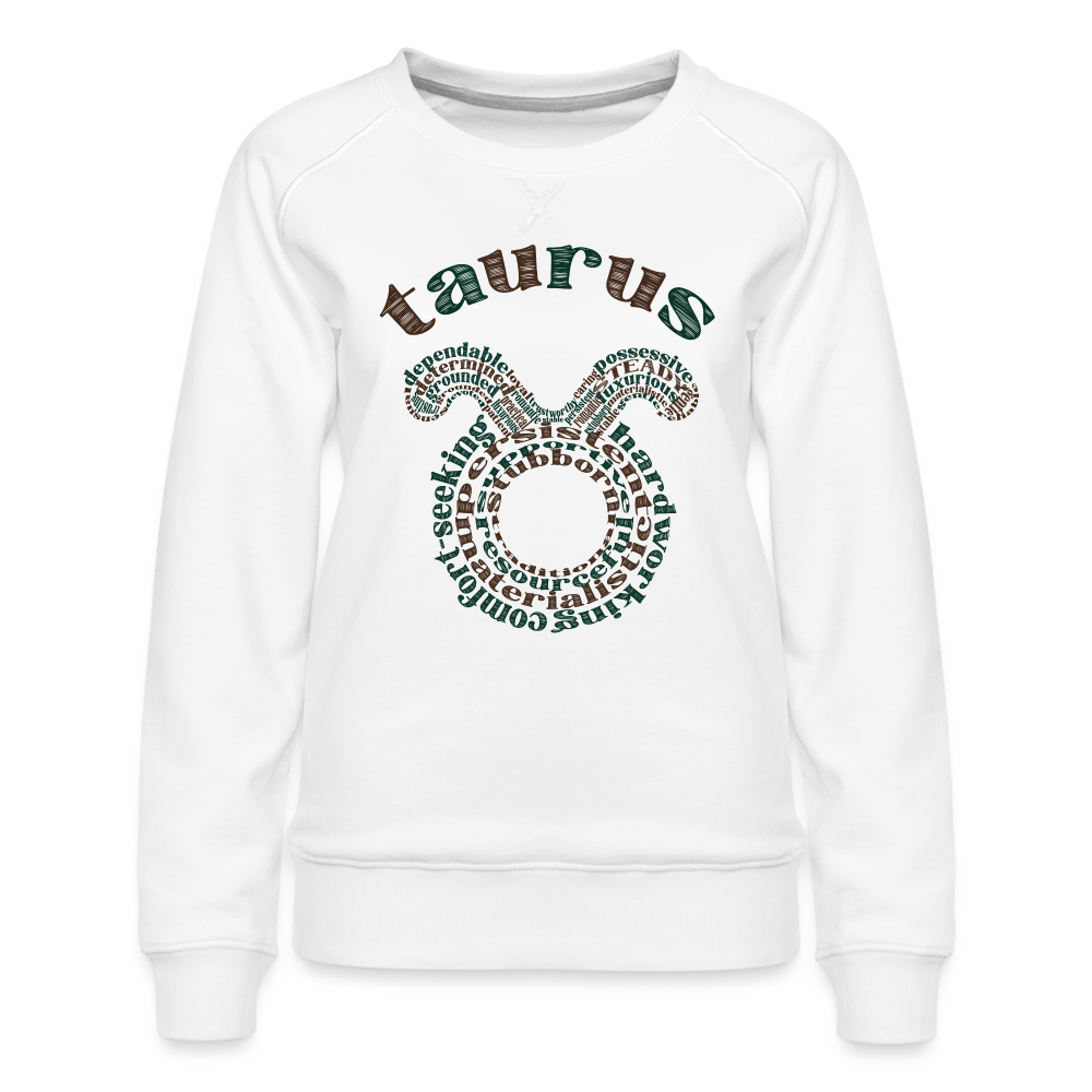 Women's Power Words Taurus Premium Sweatshirt - white